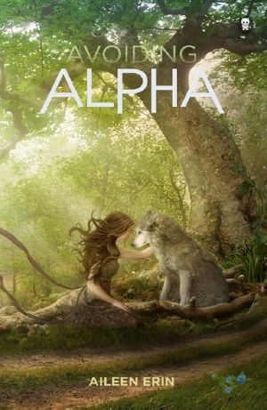 [Alpha Girl 02] • Avoiding Alpha (Alpha Girl Book 2)